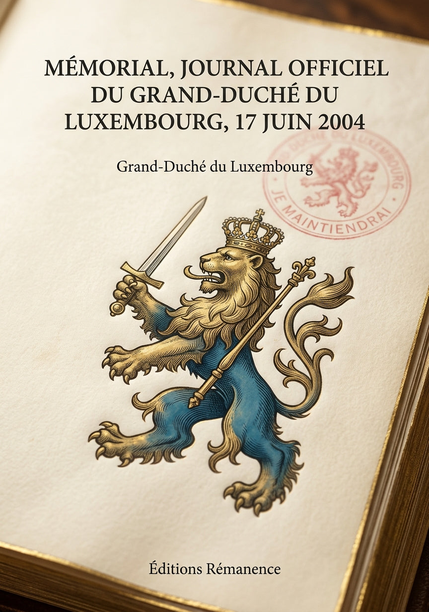 Livre Mémorial, journal officiel du Grand-Duché du Luxembourg, 17 juin 2004 par Grand-Duché du Luxembourg - Couverture - Editions Remanence