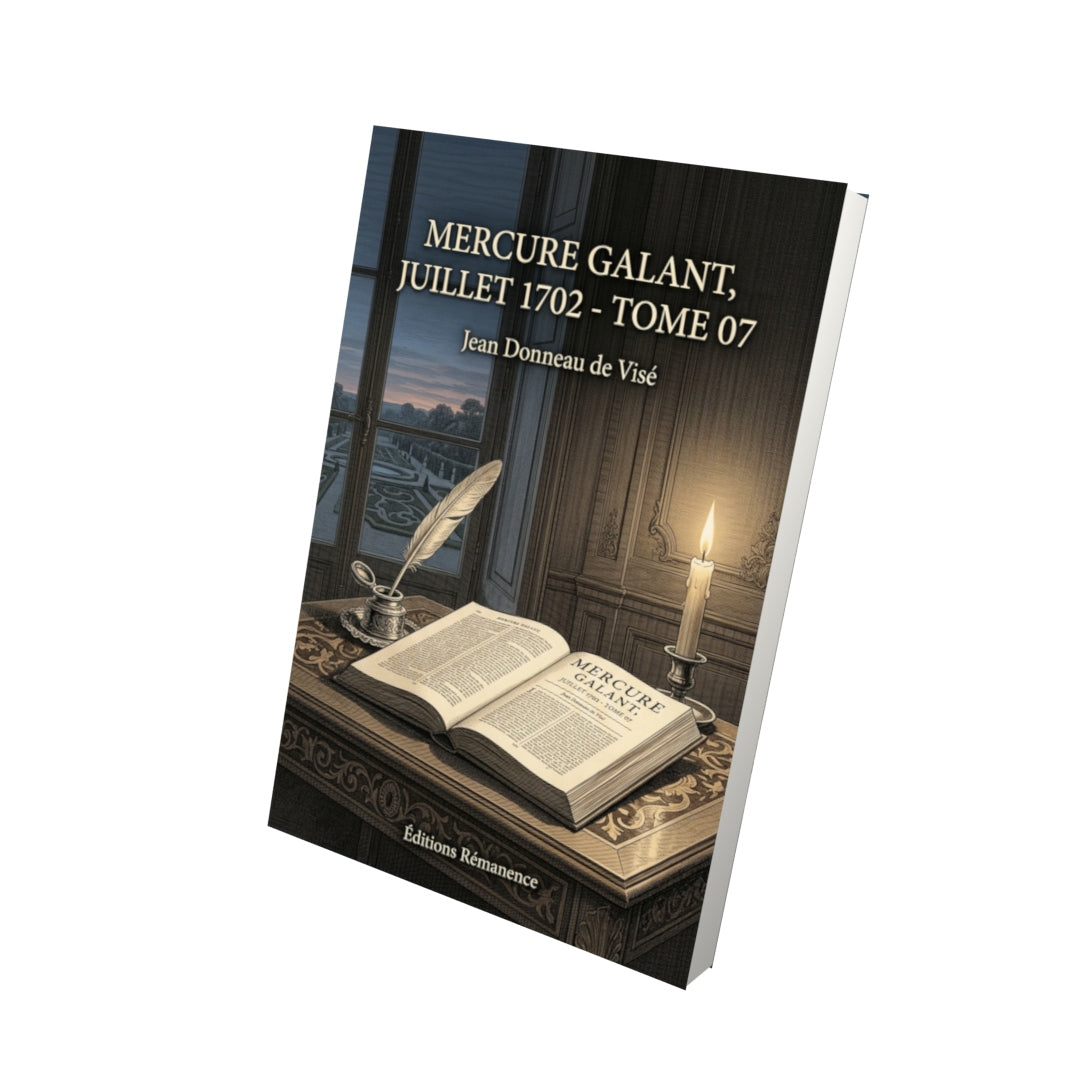 Livre Mercure galant, juillet 1702 - Tome 07 par Jean Donneau de Visé - Vue 3D - Editions Remanence