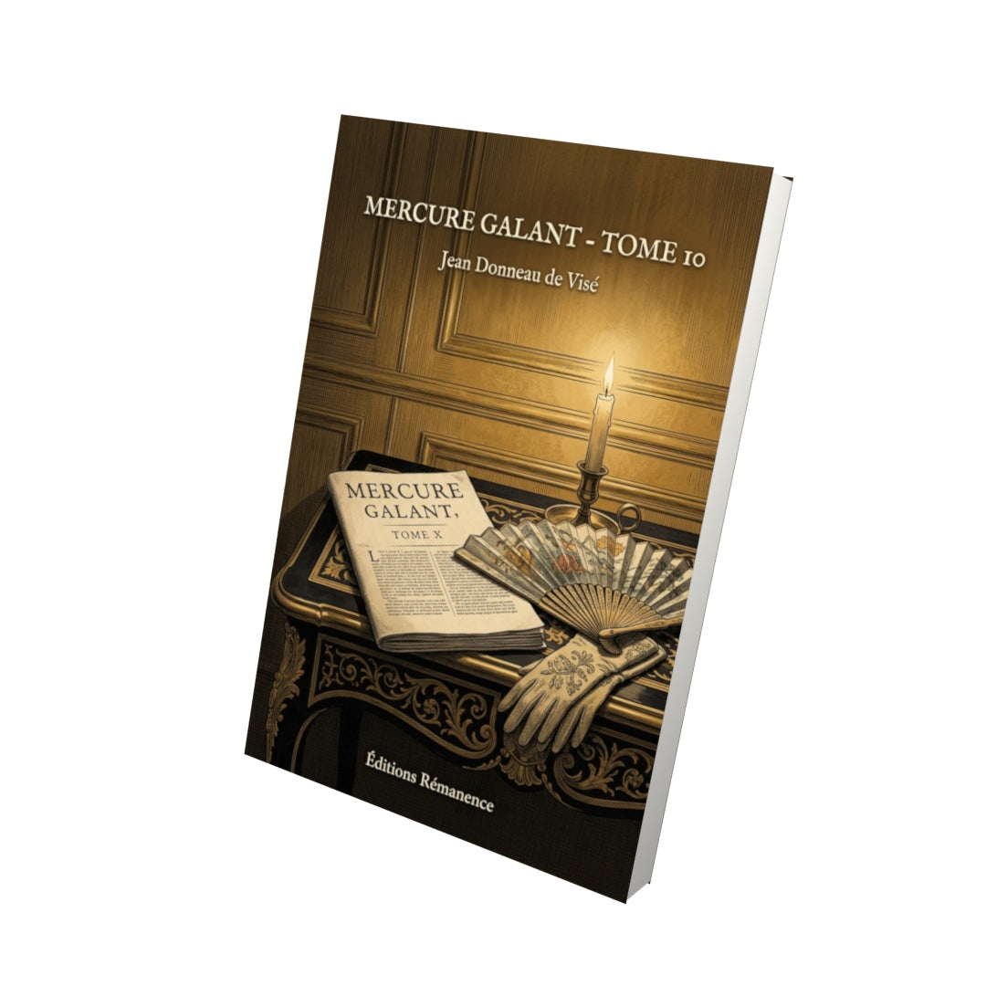 Livre Mercure galant - Tome 10 par Jean Donneau de Visé - Vue 3D - Editions Remanence