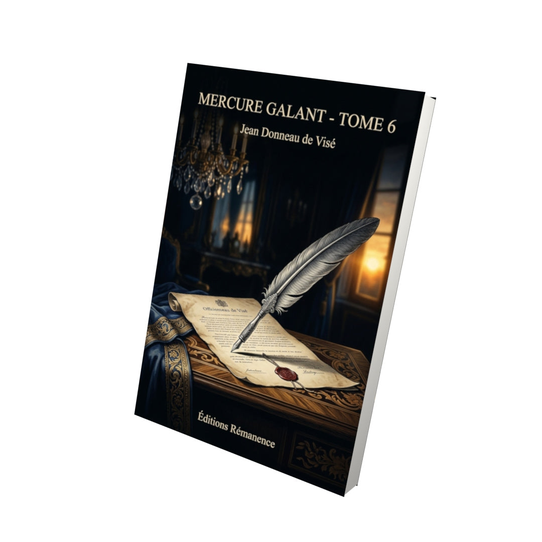 Livre Mercure galant - Tome 6 par Jean Donneau de Visé - Vue 3D - Editions Remanence