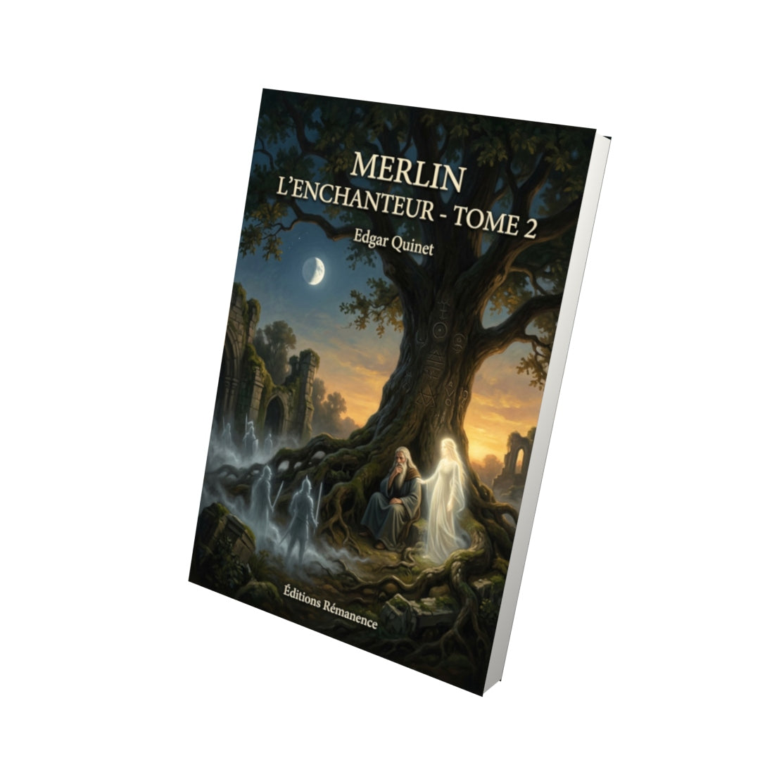 Livre Merlin l’enchanteur - Tome 2 par Edgar Quinet - Vue 3D - Editions Remanence