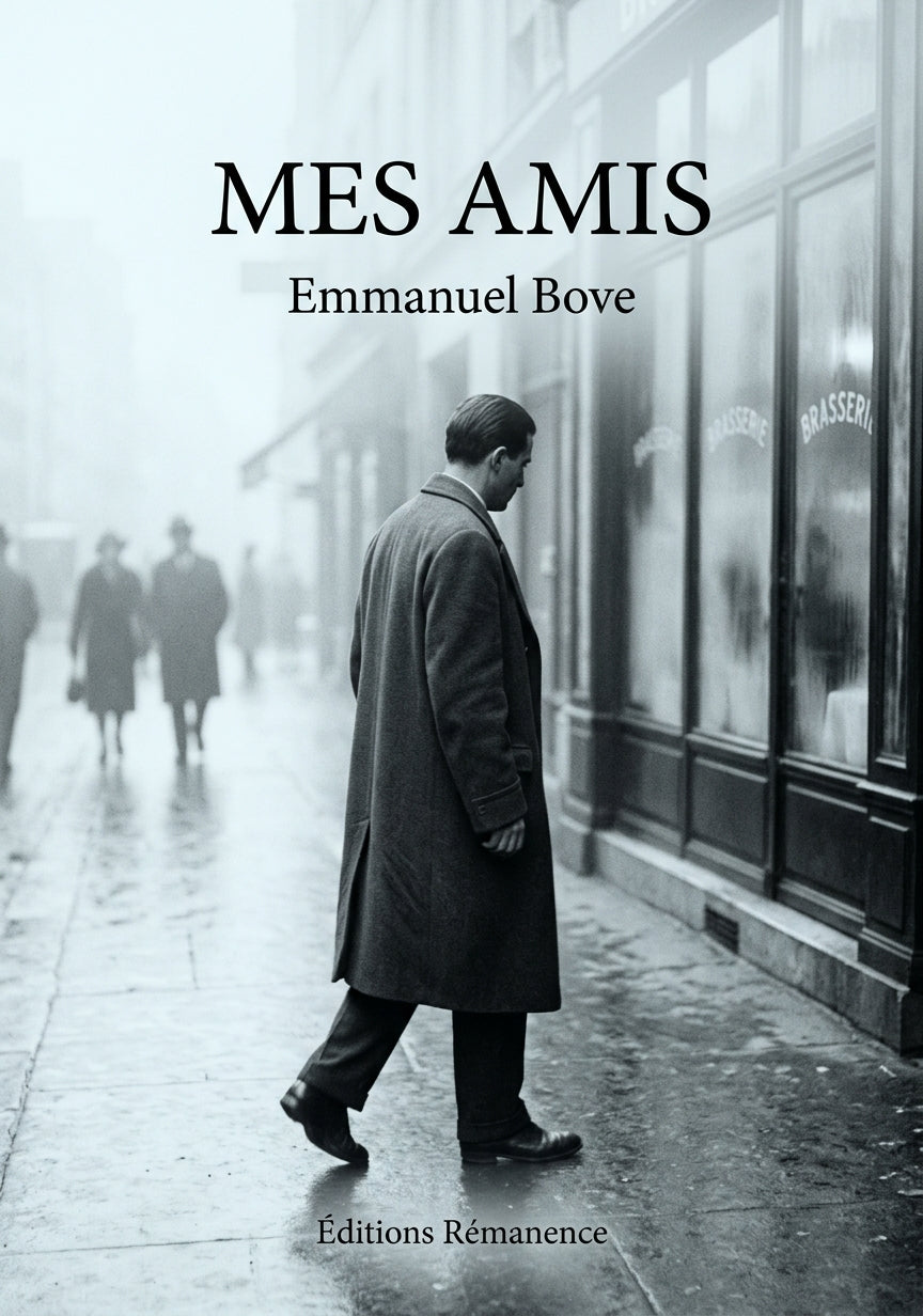 Livre Mes Amis par Emmanuel Bove - Couverture - Editions Remanence