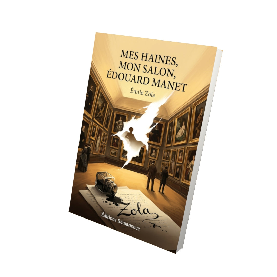 Livre Mes haines, Mon Salon, Édouard Manet par Émile Zola - Vue 3D - Editions Remanence