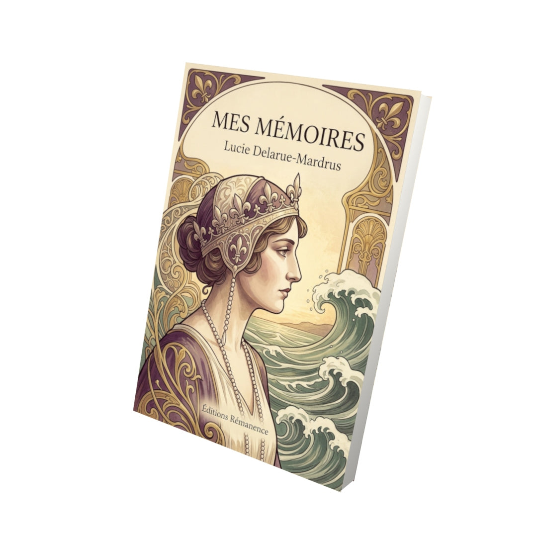 Livre Mes mémoires par Lucie Delarue-Mardrus - Vue 3D - Editions Remanence