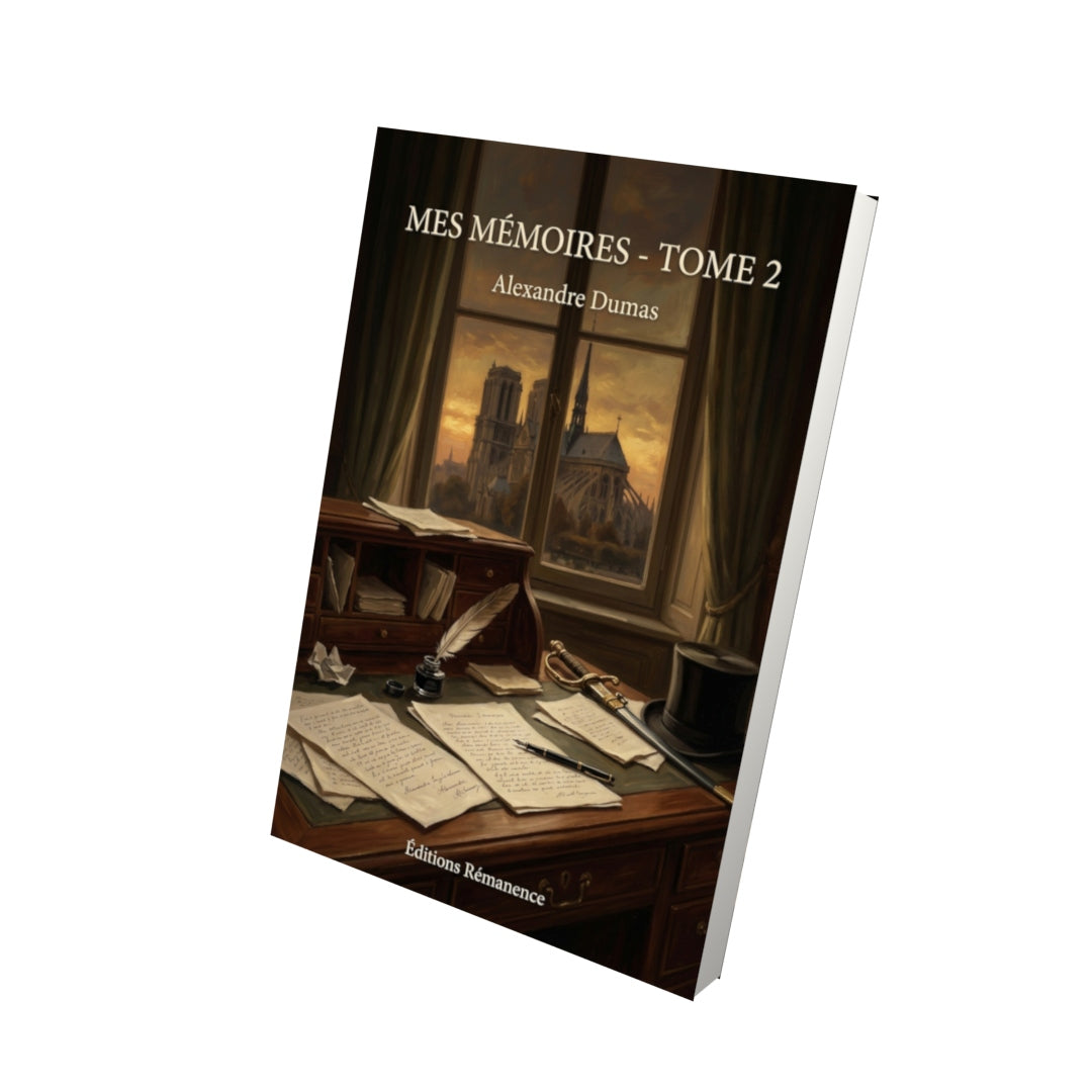 Livre Mes Mémoires - Tome 2 par Alexandre Dumas - Vue 3D - Editions Remanence