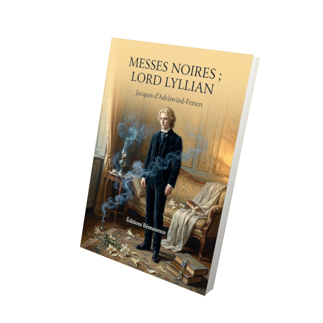 Livre Messes noires ; Lord Lyllian par Jacques d’Adelswärd-Fersen - Vue 3D - Editions Remanence