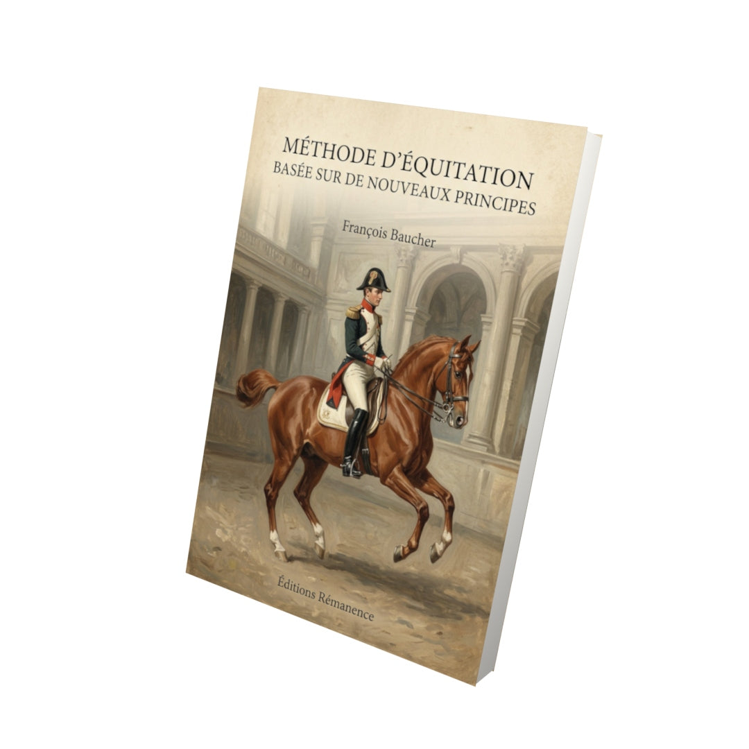 Livre Méthode d'équitation basée sur de nouveaux principes - François Baucher - Vue 3D - Editions Remanence