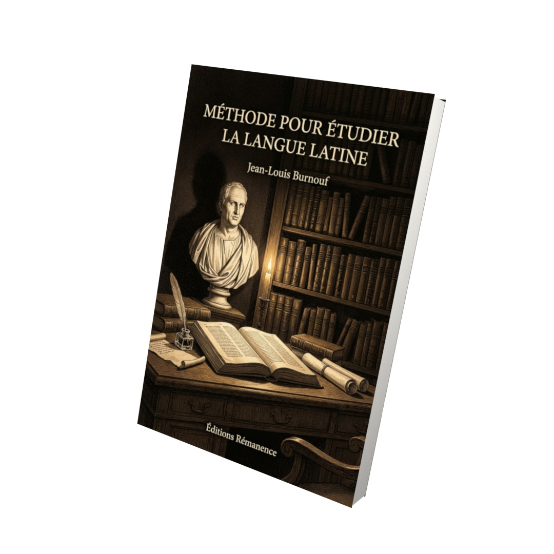 Livre Méthode pour étudier la langue latine par Jean-Louis Burnouf - Vue 3D - Editions Remanence
