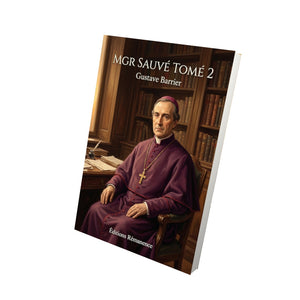 Mgr Sauvé Tome 2 - Gustave Barrier