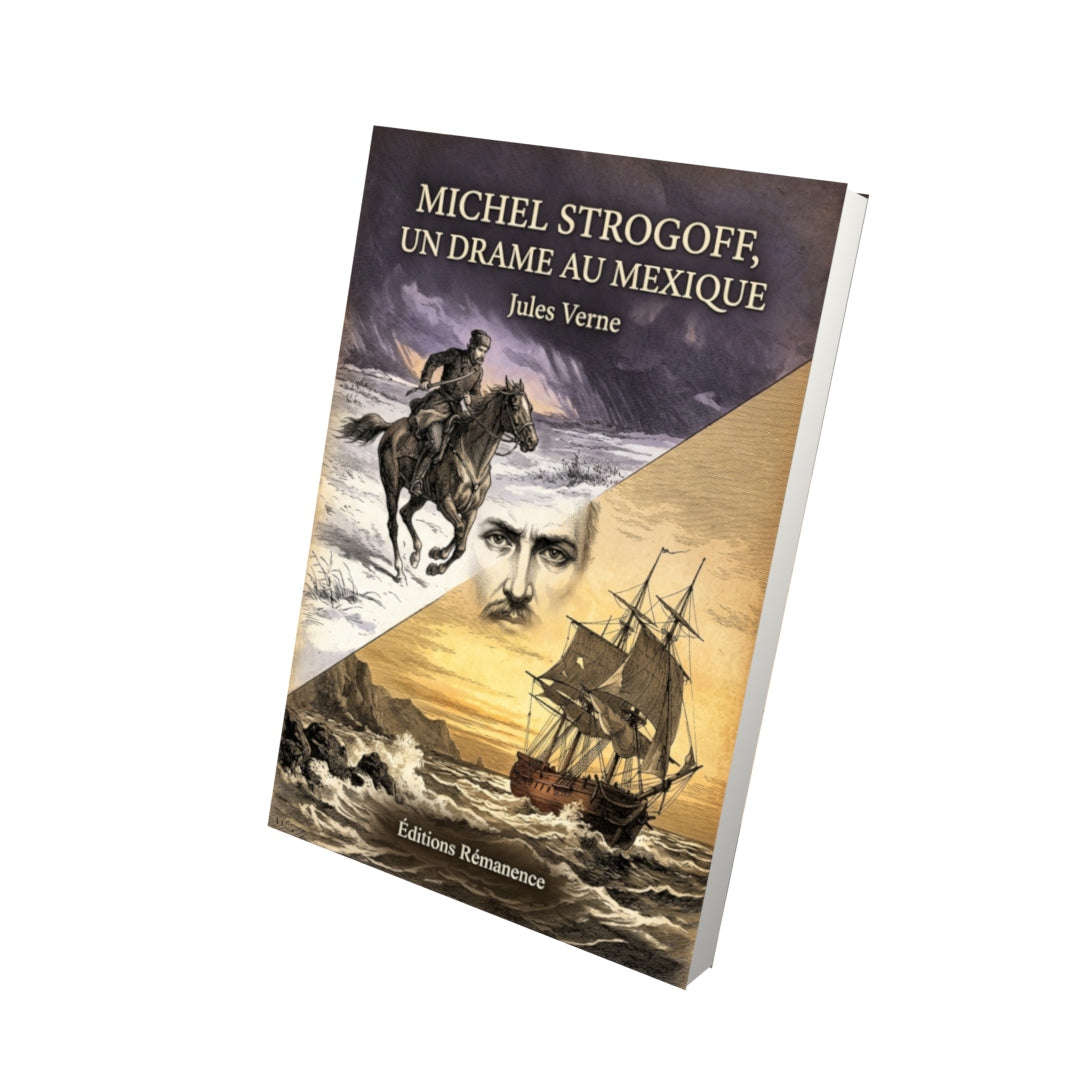 Livre Michel Strogoff, Un drame au Mexique par Jules Verne - Vue 3D - Editions Remanence