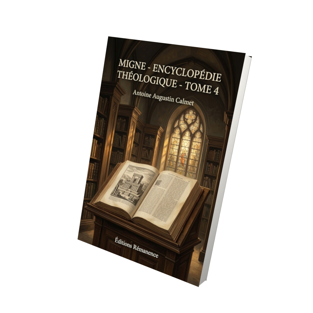 Livre Migne - Encyclopédie théologique - Tome 4 par Antoine Augustin Calmet - Vue 3D - Editions Remanence