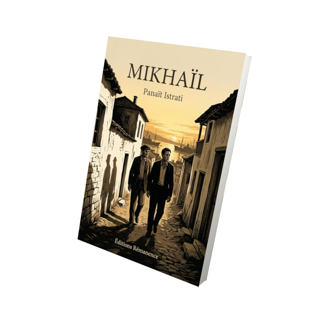 Livre Mikhaïl par Panaït Istrati - Vue 3D - Editions Remanence