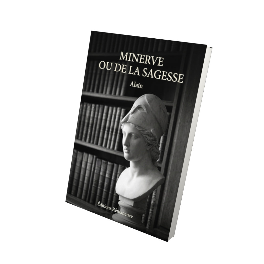 Livre Minerve ou De la sagesse par Alain - Vue 3D - Editions Remanence