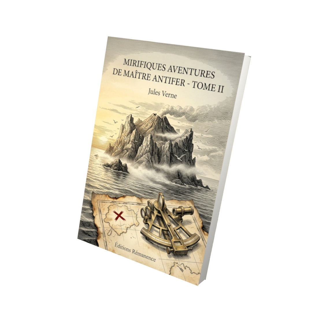 Livre Mirifiques Aventures de maître Antifer - Tome II par Jules Verne - Vue 3D - Editions Remanence