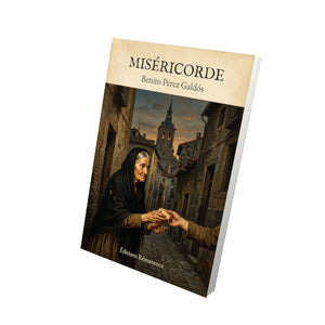 Miséricorde - Benito Pérez Galdós