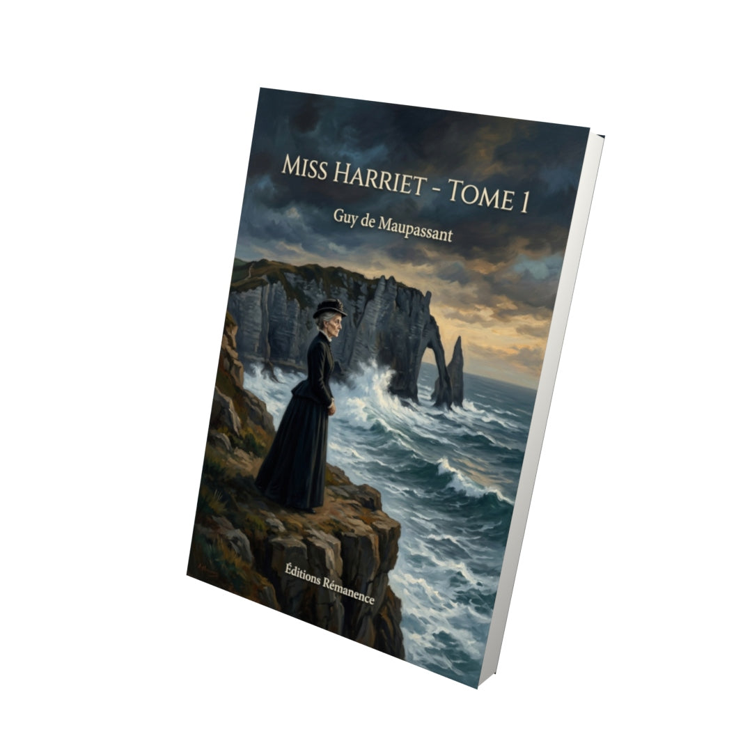 Livre Miss Harriet - Tome 1 par Guy de Maupassant - Vue 3D - Editions Remanence