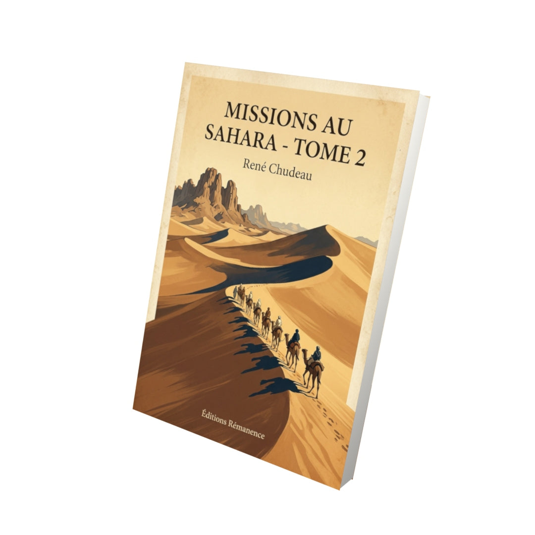 Livre Missions au Sahara - Tome 2 - René Chudeau - Vue 3D - Editions Remanence