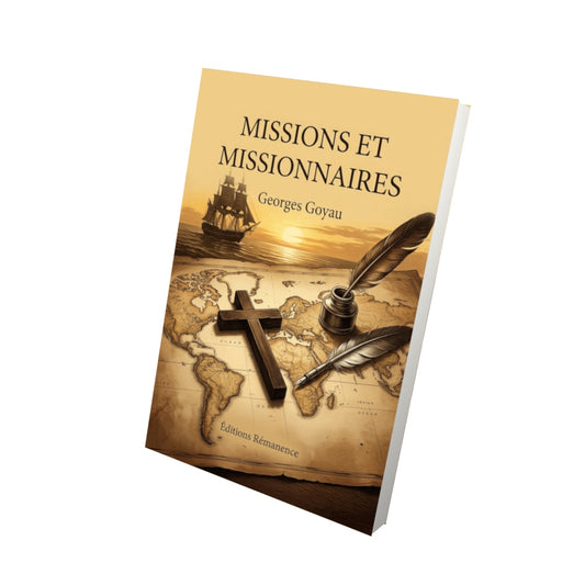 Livre Missions et missionnaires - Georges Goyau - Vue 3D - Editions Remanence