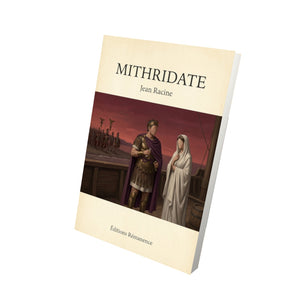 Mithridate - Jean Racine