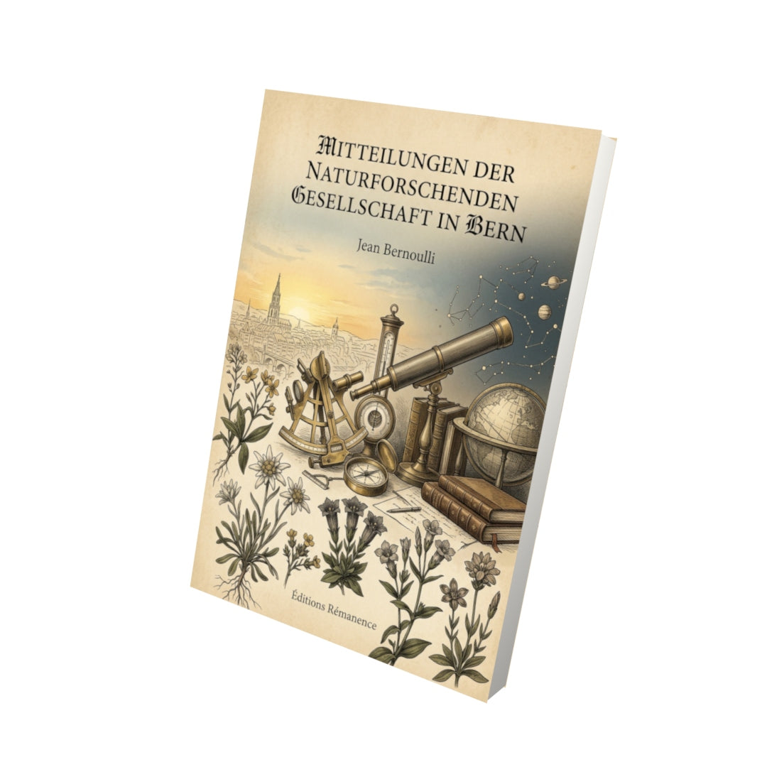 Livre Mitteilungen der Naturforschenden Gesellschaft in Bern par Jean Bernoulli - Vue 3D - Editions Remanence