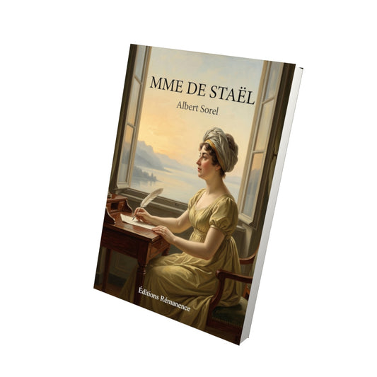 Livre Mme de Staël par Albert Sorel - Vue 3D - Editions Remanence