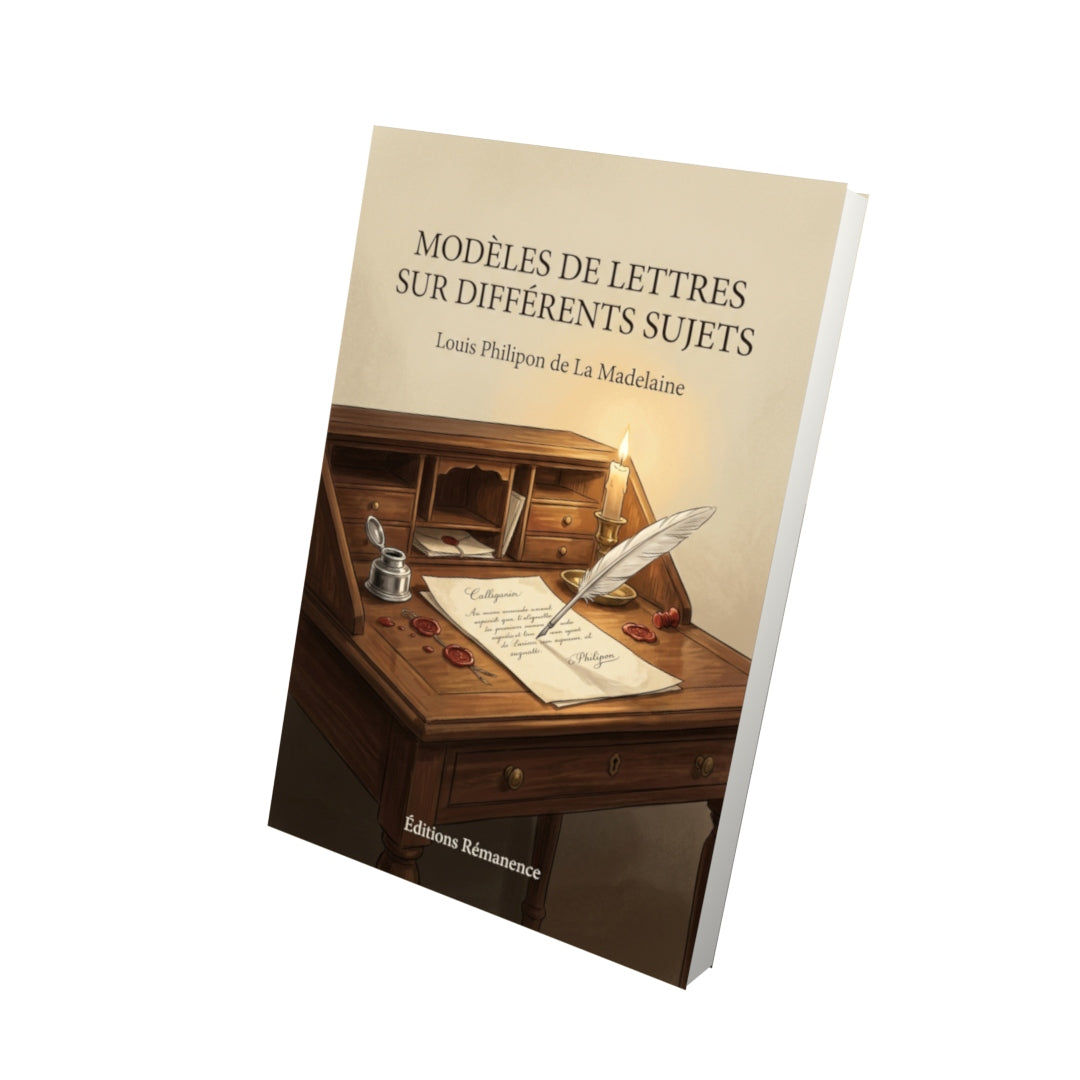Livre Modèles de lettres sur différents sujets par Louis Philipon de La Madelaine - Vue 3D - Editions Remanence