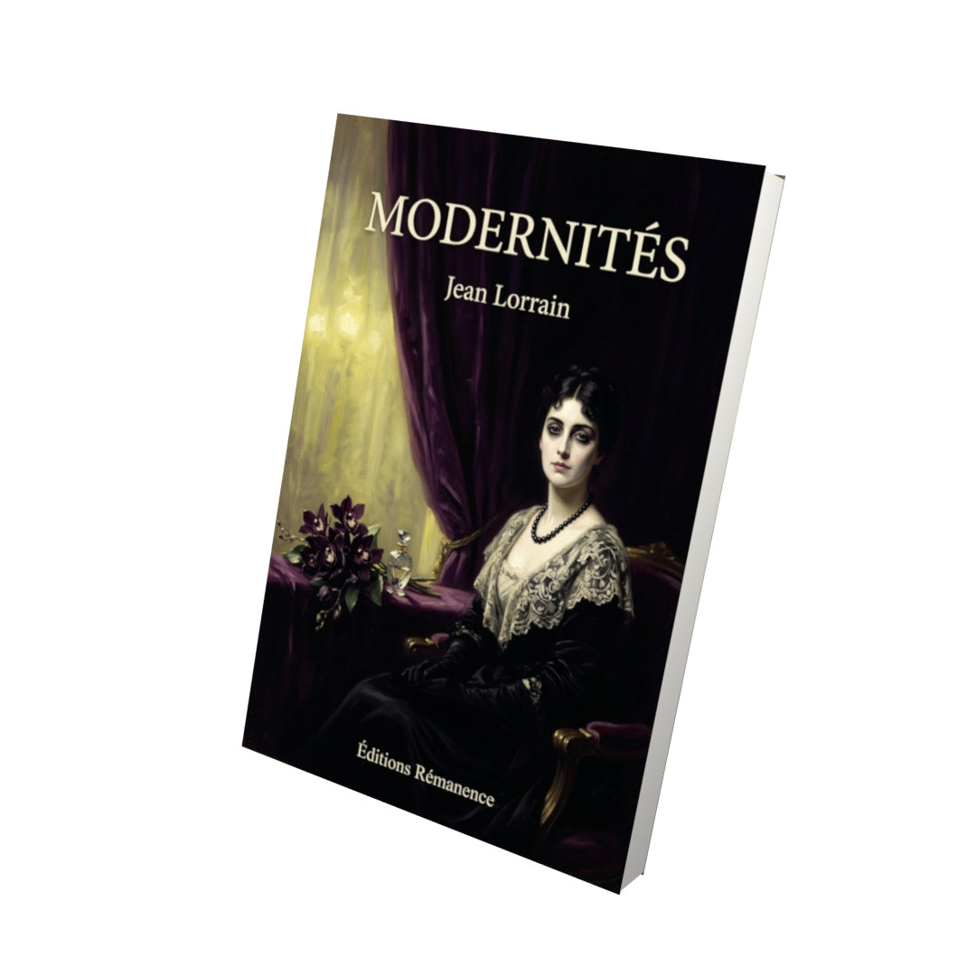 Livre Modernités par Jean Lorrain - Vue 3D - Editions Remanence