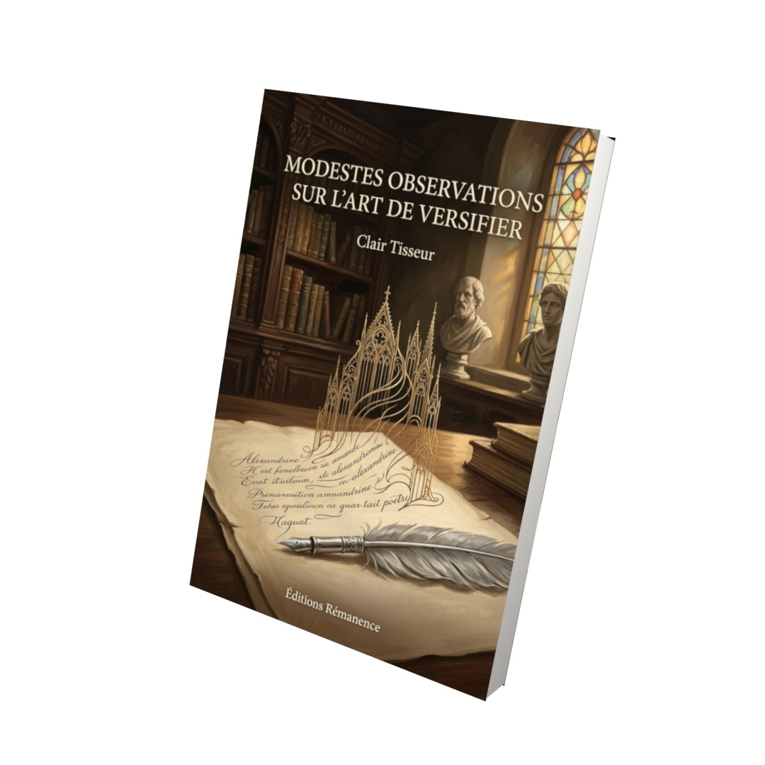 Livre Modestes Observations sur l’art de versifier par Clair Tisseur - Vue 3D - Editions Remanence
