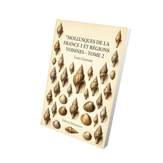 Livre Mollusques de la France et des régions voisines - Tome 2 par Louis Germain - Vue 3D - Editions Remanence