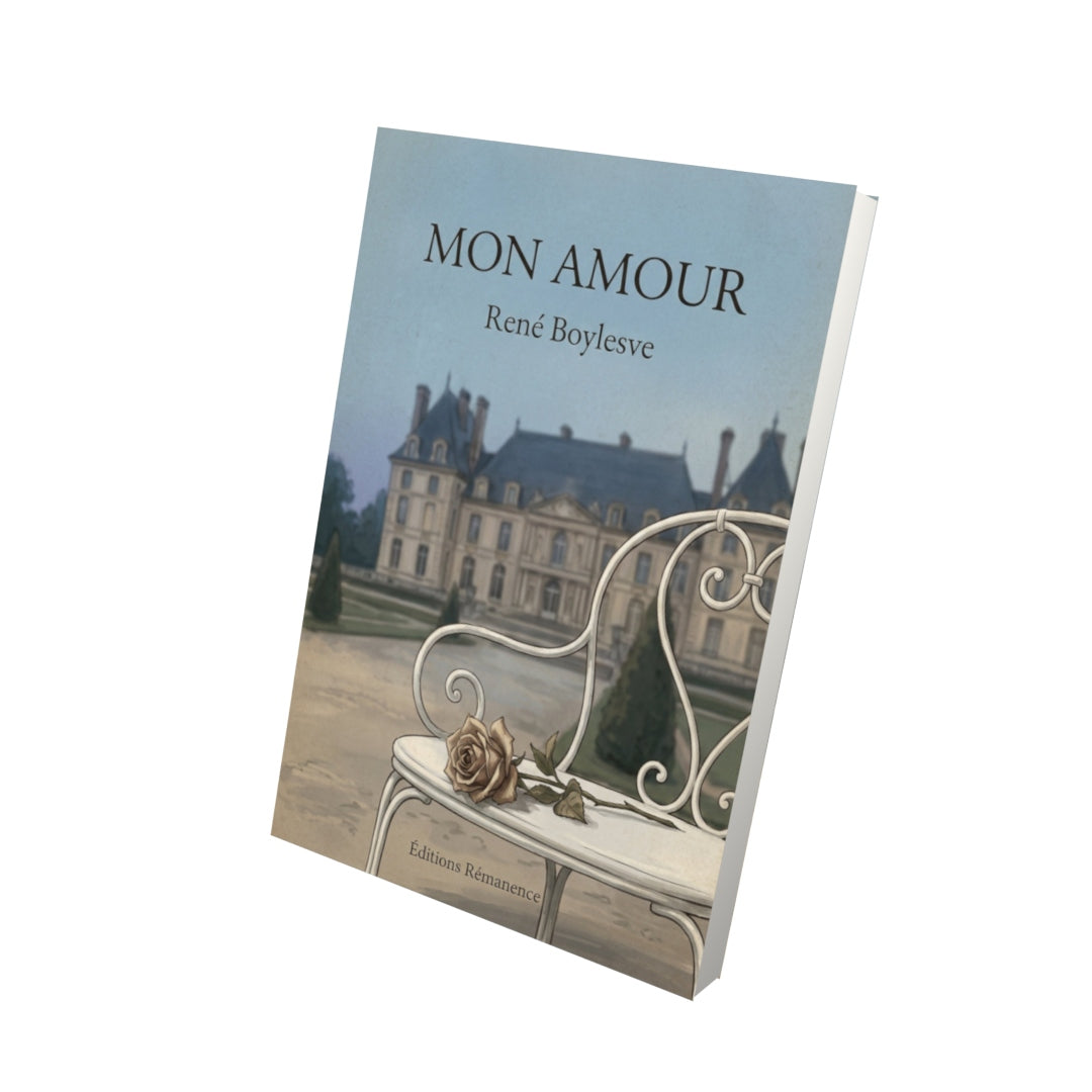 Livre Mon amour - René Boylesve - Vue 3D - Editions Remanence