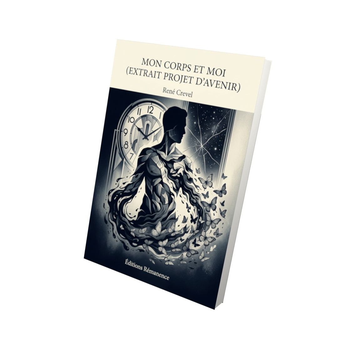 Livre Mon corps et moi (extrait Projet d’avenir) par René Crevel - Vue 3D - Editions Remanence