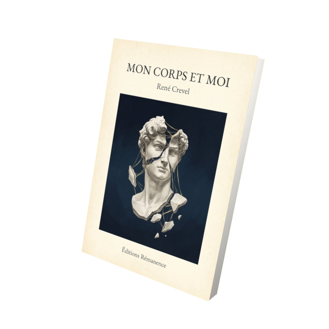 Livre Mon corps et moi - René Crevel - Vue 3D - Editions Remanence