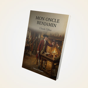 Mon oncle Benjamin - Claude Tillier