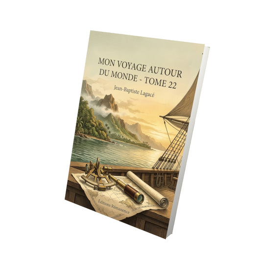 Livre Mon voyage autour du monde - Tome 22 par Jean-Baptiste Lagacé - Vue 3D - Editions Remanence