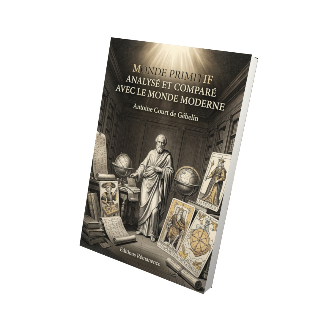 Livre Monde primitif analysé et comparé avec le monde moderne par Antoine Court de Gébelin - Vue 3D - Editions Remanence