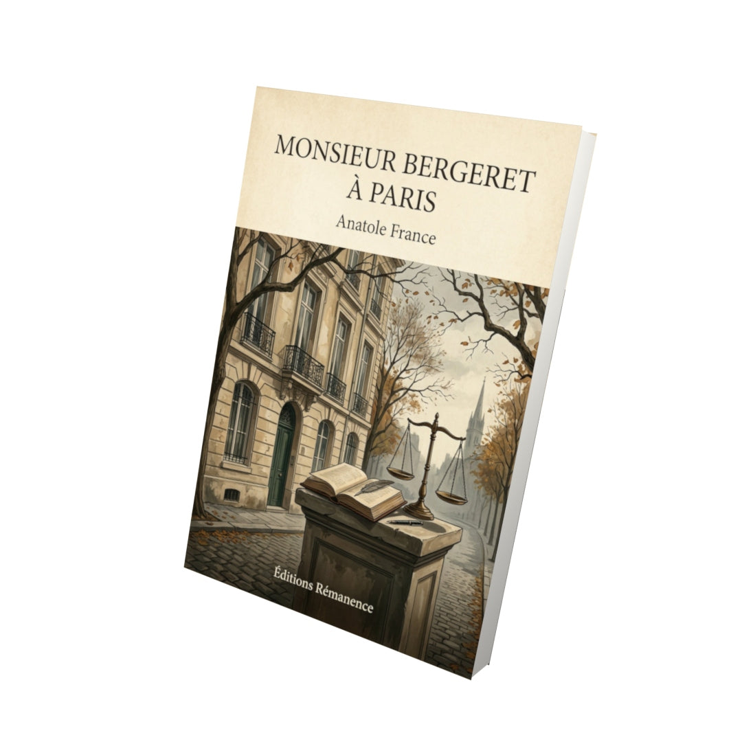 Livre Monsieur Bergeret à Paris - Anatole France - Vue 3D - Editions Remanence