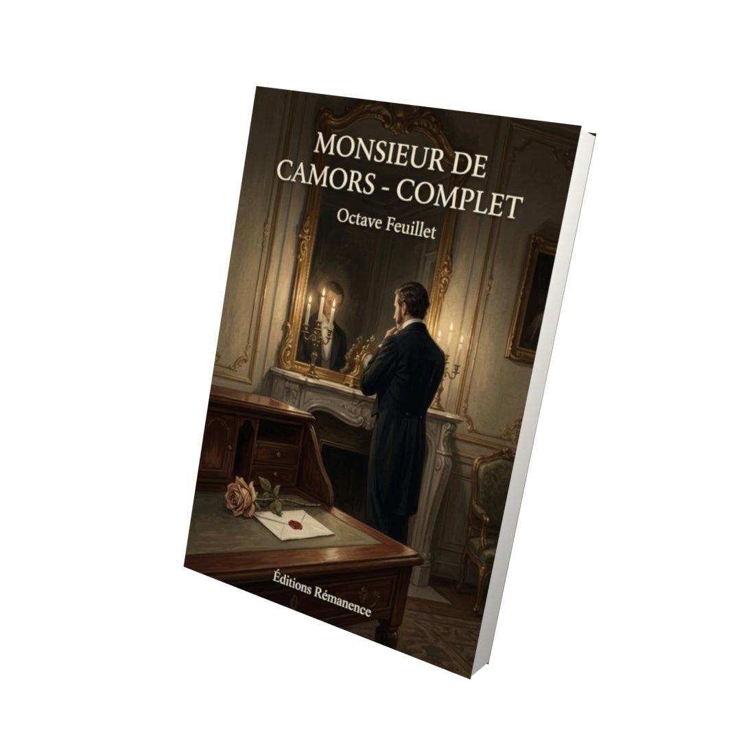 Livre Monsieur de Camors - Complet - Octave Feuillet - Vue 3D - Editions Remanence