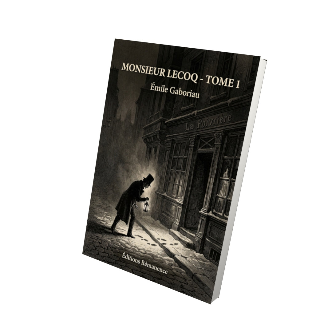 Livre Monsieur Lecoq - Tome 1 par Émile Gaboriau - Vue 3D - Editions Remanence