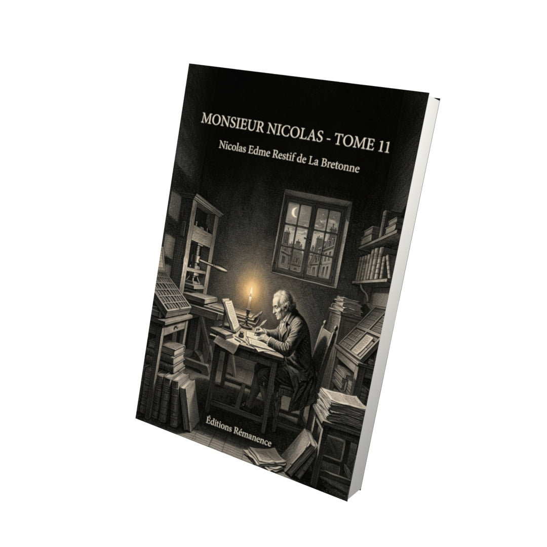 Livre Monsieur Nicolas - Tome 11 par Nicolas Edme Restif de La Bretonne - Vue 3D - Editions Remanence