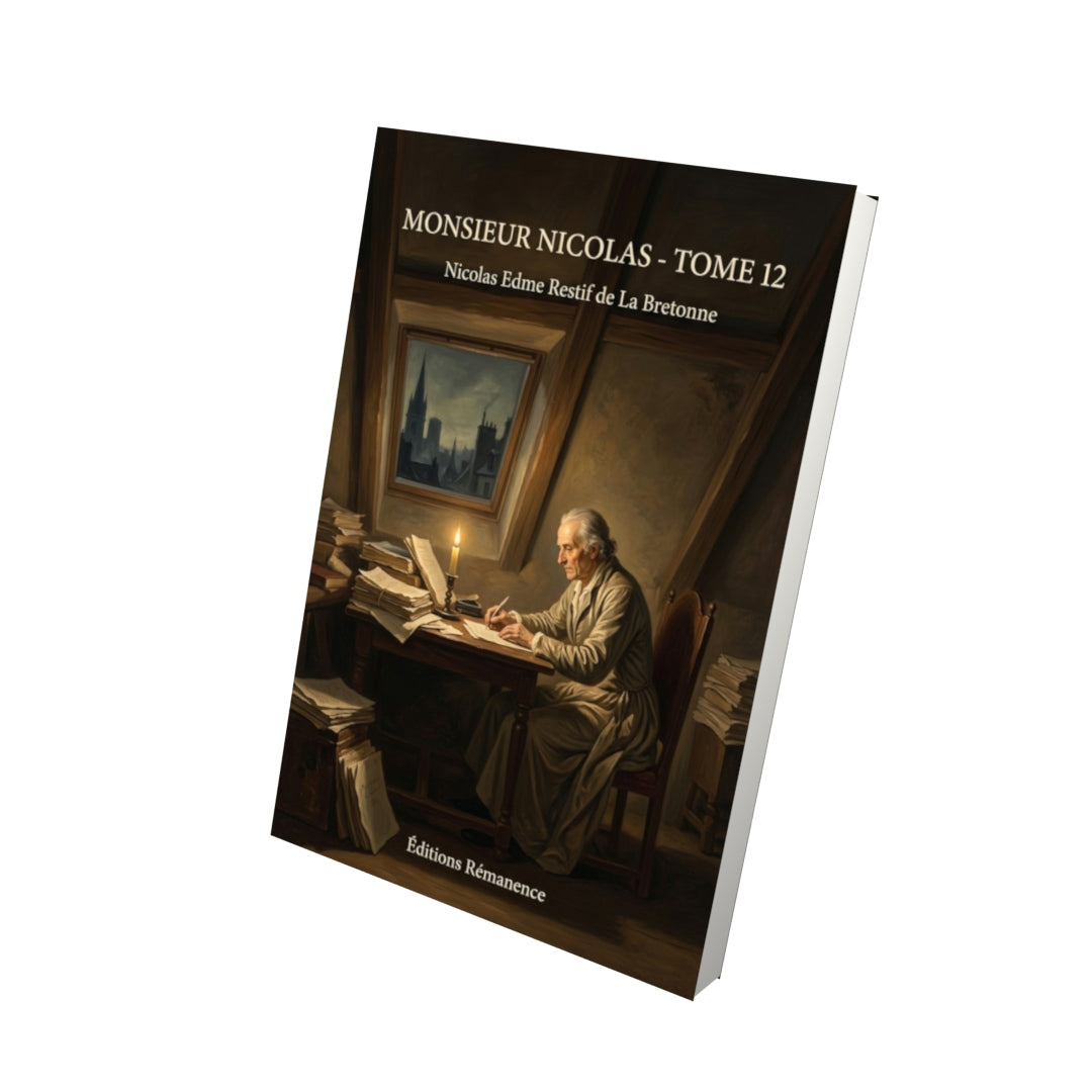 Livre Monsieur Nicolas - Tome 12 par Nicolas Edme Restif de La Bretonne - Vue 3D - Editions Remanence