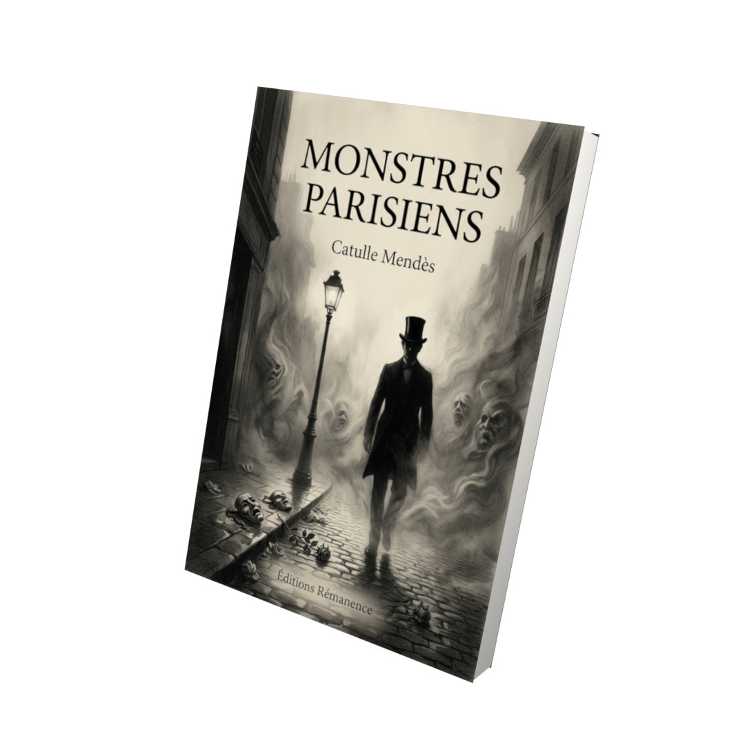 Livre Monstres Parisiens par Catulle Mendès - Vue 3D - Editions Remanence