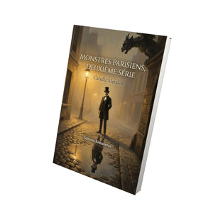 Monstres Parisiens, deuxième série - Catulle Mendès