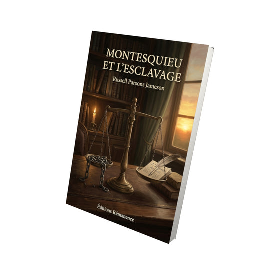 Livre Montesquieu et l’esclavage par Russell Parsons Jameson - Vue 3D - Editions Remanence