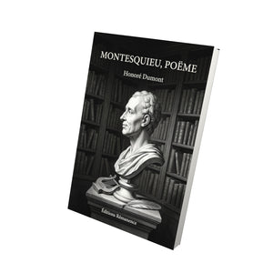 Montesquieu, poëme - Honoré Dumont