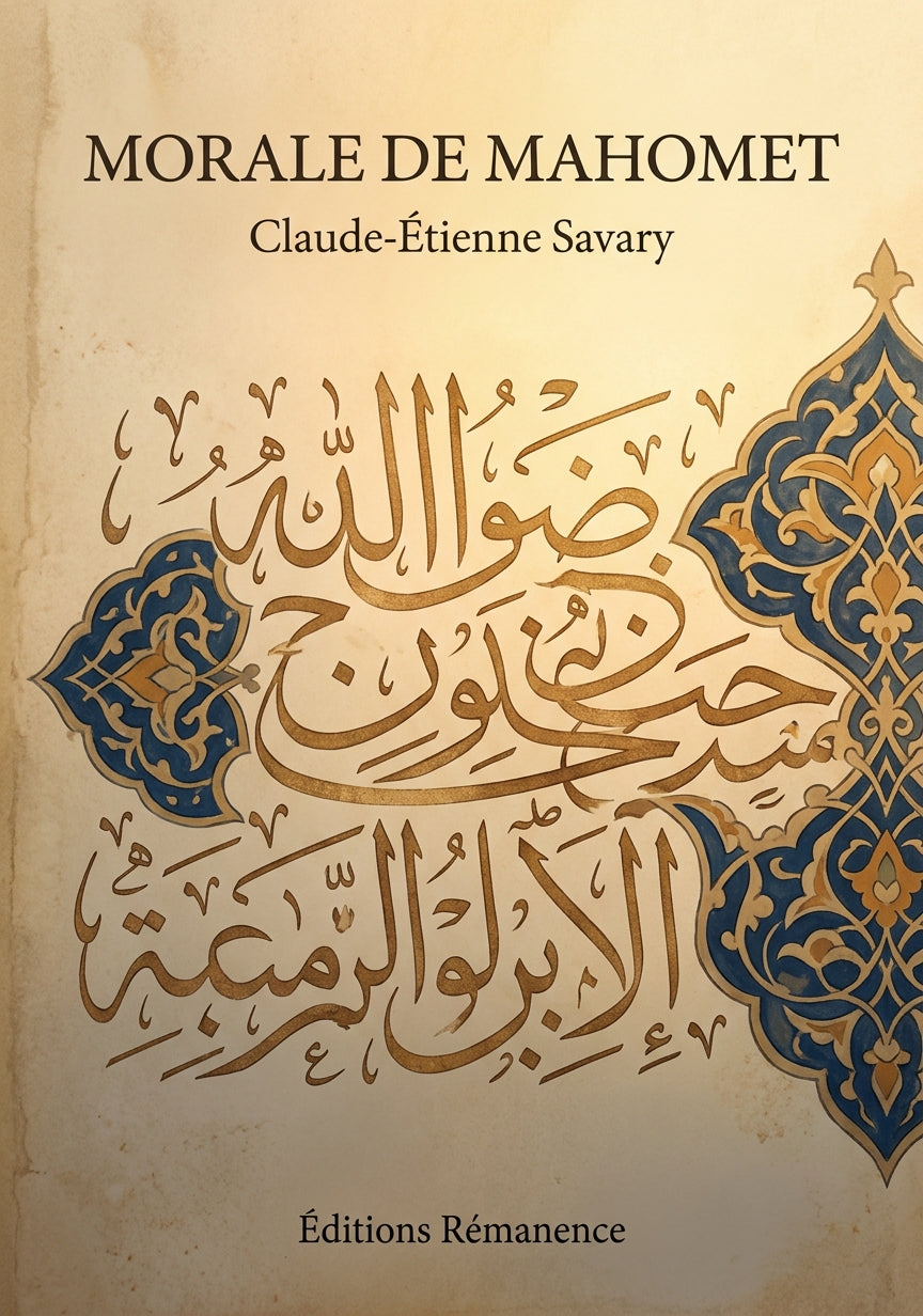 Livre Morale de Mahomet par Claude-Étienne Savary - Couverture - Editions Remanence