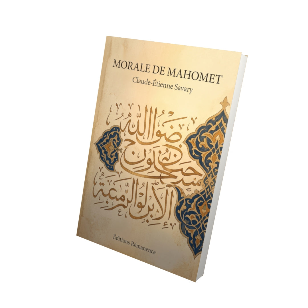 Livre Morale de Mahomet par Claude-Étienne Savary - Vue 3D - Editions Remanence
