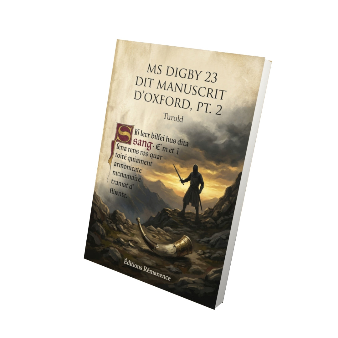Livre MS Digby 23 dit manuscrit d’Oxford, pt. 2 par Turold - Vue 3D - Editions Remanence