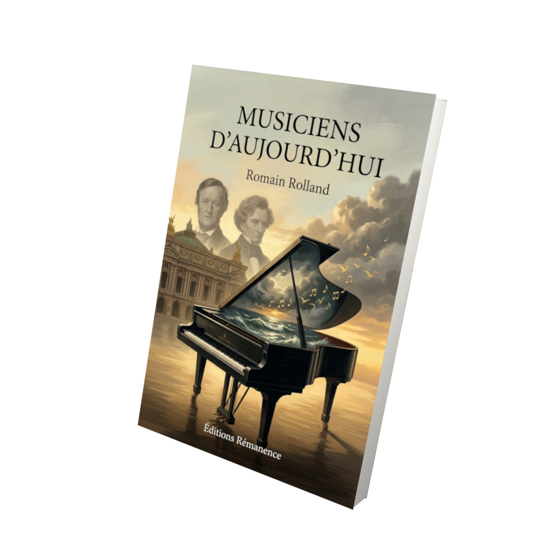 Livre Musiciens d’aujourd’hui par Romain Rolland - Vue 3D - Editions Remanence