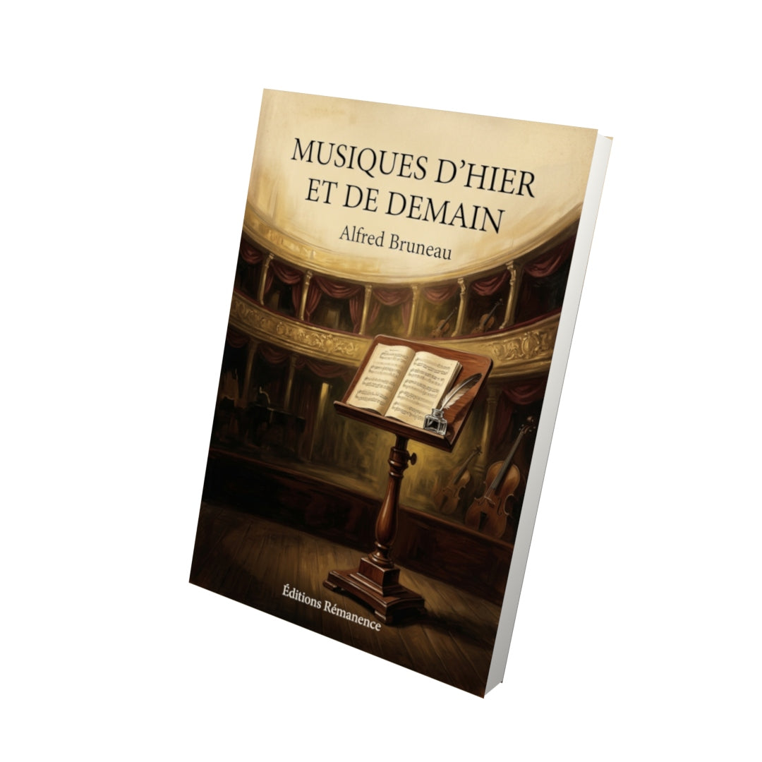 Livre Musiques d’hier et de demain par Alfred Bruneau - Vue 3D - Editions Remanence