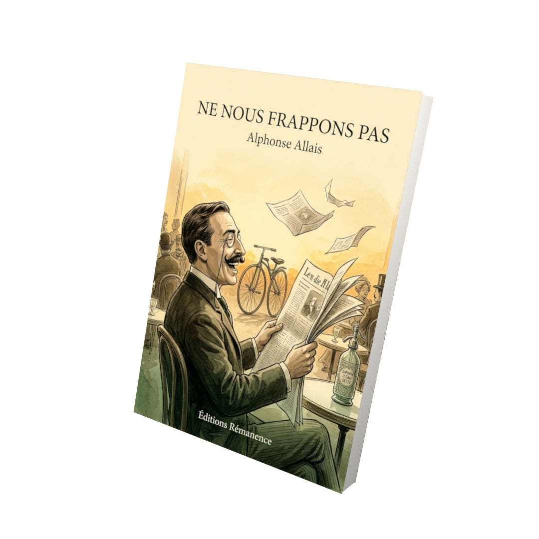 Livre Ne nous frappons pas par Alphonse Allais - Vue 3D - Editions Remanence